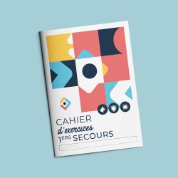 CAHIER D'EXERCICES PREMIERS SECOURS